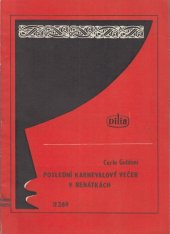 kniha Poslední karnevalový večer v Benátkách hra o 3 dějstvích, Dilia 1982