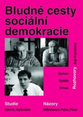 kniha Bludné cesty sociální demokracie studie, rozhovory, názory, Prostor 2005
