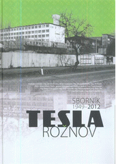kniha Tesla Rožnov sborník 1949-2012, Gimli 2012