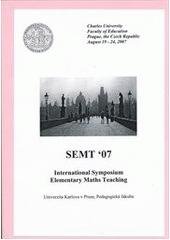 kniha International symposium elementary maths teaching Prague, the Czech Republic, Charles University, Faculty of Education : proceedings : August 19-24, 2007, Univerzita Karlova, Pedagogická fakulta 2007