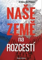 kniha Naše země na rozcestí, Česká  citadela 2023