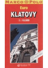 kniha Klatovy plán města : [měř.] 1: 10 000 : plán města s výškopisem, mapa okolí, centrum, Geodézie ČS 2001