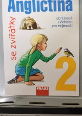 kniha Angličtina se zvířátky 2 obrázková učebnice pro nejmenší, Fraus 2007