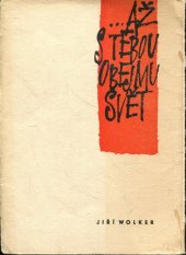 kniha Až s tebou obejmu svět, Přípravný výbor Wolkrova Prostějova 1963