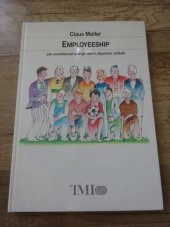 kniha Employeeship Jak zmobilizovat energii všech, abychom zvítězili, TMI Publishing 1993