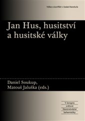 kniha Jan Hus, husitství a husitské války Válka a konflikt v české literatuře, Akropolis 2016