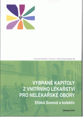 kniha Vybrané kapitoly z vnitřního lékařství pro nelékařské obory, Univerzita Palackého v Olomouci 2012