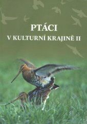 kniha Ptáci v kulturní krajině II, Jihočeské muzeum v Českých Budějovicích 2012