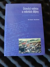 kniha Ústecká radnice a městské dějiny (od feudalismu k novodobé společnosti), OFTIS 1998