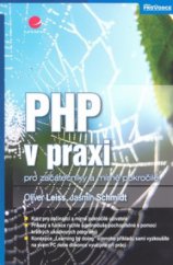 kniha PHP v praxi pro začátečníky a mírně pokročilé, Grada 2010