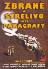 kniha Zbraně a střelivo mezi paragrafy, J. Komenda 2003