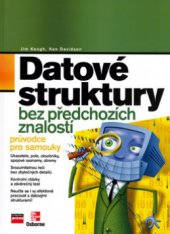 kniha Datové struktury bez předchozích znalostí, CPress 2006