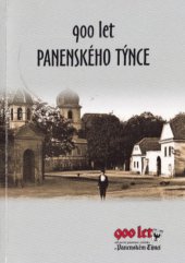 kniha 900 let Panenského Týnce 1115-2015 900 let od první písemné zmínky o Panenském Týnci, Městys Panenský Týnec 2015