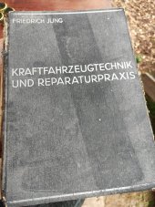 kniha Kraftfahrzeugtechnik und reparaturpraxis , Verlag C.A.Weller 1938