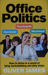 kniha Office Politics How to thrive in a world of lying, backstabbing and dirty tricks, Random House 2014