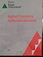 kniha Applied Economics/ aplikovaná ekonomie I. a II. díl včetně Doplňku k učebnicím , Baťa Junior Achievement 1994