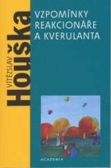 kniha Vzpomínky reakcionáře a kverulanta, Academia 2002