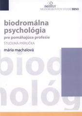 kniha Biodromálna psychológia pre pomáhajúce profesie študijná príručka, Institut mezioborových studií Brno 2010