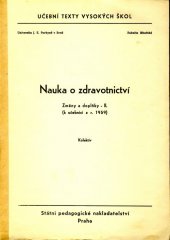 kniha Nauka o zdravotnictví 2. [část] Změny a doplňky (k učebnici z r. 1959) : Určeno pro posl. lék. fak., SPN 1967