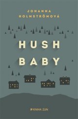 kniha Hush baby, Kniha Zlín 2016