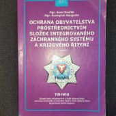 kniha Ochrana obyvatelstva prostřednictvím složek integrovaného záchranného systému a krizového řízení  1. vydání , Armex  2021