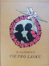 kniha Vše pro lásku Román, J. Rokyta 1928