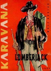 kniha Lumberjack dobrodružství v severoamerických lesích, SNDK 1962
