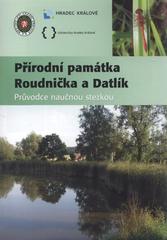 kniha Přírodní památka Roudnička a Datlík průvodce naučnou stezkou, Pro Městské lesy Hradec Králové vydala Olga Čermáková 2011