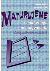 kniha Maturujeme z marketingu a managementu základy znalostí každého podnikatele, Mirago 2002