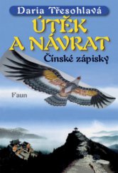 kniha Útěk a návrat čínské zápisky, Faun 2010