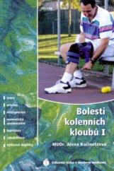 kniha Bolesti kolenních kloubů I, Triton 2003