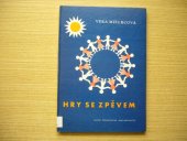 kniha Hry se zpěvem Met. průvodce k souboru gramofonových desek pro mateřské školy, SPN 1978