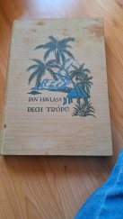 kniha Dech Trópù Tahitska dobrodružstvi, Ústř nakl. a knihkupectví učitelstva českoslovanského 1910