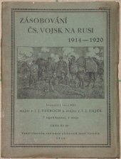 kniha Zásobování čs. vojsk na Rusi 1914-1920, Josef Vavroch 1928