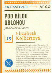 kniha Pod bílou oblohou jaká bude budoucnost, Argo 2023