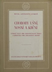 kniha Choroby ušní, nosní a krční Učeb. text pro zdravot. školy a příručka pro zdravot. sestry, SZdN 1954