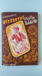 kniha Vítězství Vojty Záhoře, Život a práce 1939