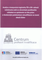 kniha Analýza a komparácia legislatívy ČR a SR v oblasti vzdelávania osôb so zdravotným postihnutím vzhľadom na uplatnenie na trhu práce a všeobecným podmienkam rekvalifikácie na území oboch štátov, Univerzita Palackého v Olomouci 2009