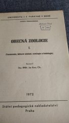 kniha Obecná zoologie 1. [díl], - Taxonomie, látkové složení, cytologie a histologie - Určeno pro posl. fak. přírodověd., SPN 1972