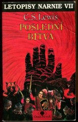 kniha Letopisy Narnie  VII, - Poslední bitva, Orbis pictus 1993