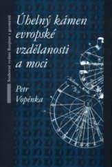 kniha Úhelný kámen evropské vzdělanosti a moci souborné vydání Rozprav s geometrií, Práh 2000