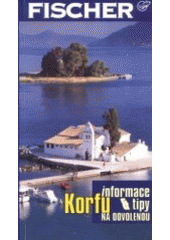 kniha Korfu informace & tipy na dovolenou, Vydavatelství Fischer 2000