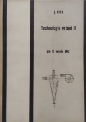 kniha Technologie vrtání II Učební text pro 3. roč. stř. odb. učilišť, SNTL 1986