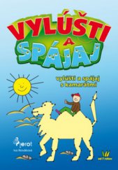 kniha Vylúšti a spájaj s kamarátmi, Pierot 2011