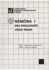 kniha Němčina I pro posluchače VŠCHT Praha, Vysoká škola chemicko-technologická v Praze 2007