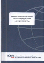 kniha Zmapování nejzávažnějších problémů ve financování ošetřovatelské a rehabilitační péče v ústavech sociálních služeb, VÚPSV 2009