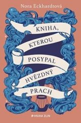 kniha Kniha, kterou posypal hvězdný prach, Kniha Zlín 2023