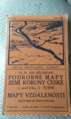 kniha Podrobné mapy zemí koruny České v měřítku 1:75.000 a mapy vzdáleností všech míst při silnici ležících. Seš. 39. List 36, - Třístoličná - Plešný, F. Topič 