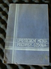 kniha Upotřebení medu - Předpisy - Ozdoba, Nákladem Zemských Ústředí včelařských spolků ČSR 1934