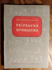 kniha Prípravná gymnastika, Slovenské pedagogické nakladateľstvo 1954